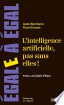 L'intelligence artificielle, pas sans elles !