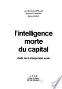 L'Intelligence morte du capital