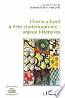 L'interculturel à l'ère contemporaine : enjeux littéraires