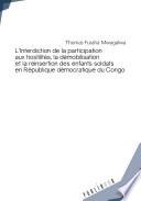 L'interdiction de la participation aux hostilités, la démobilisation et la
