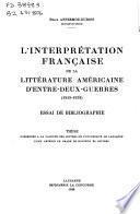 L'interprétation française de la littérature americaine d'entre-deux-guerres (1919-1939).