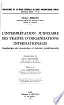 L'interprétation judiciaire des traités d'organisations internationales