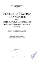 L'interprʹetatio francaise de la littʹerature amerʹericaine d'entre-deuʹx-guerres (1919-1939)