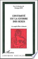 L'INTIMITÉ OU LA GUERRE DES SEXES