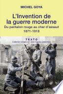 L'Invention de la guerre moderne