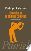 L'invention de la politique culturelle