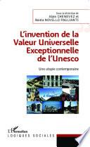 L'invention de la Valeur Universelle Exceptionnelle de l'Unesco