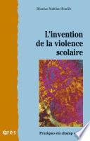 L'invention de la violence scolaire
