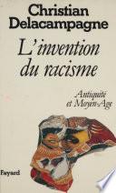 L'Invention du racisme : Antiquité et Moyen Âge