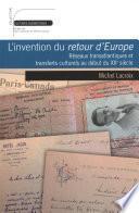 L'invention du retour d'Europe