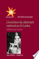 L'invention du vêtement national au Sri Lanka