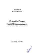 L'Iran et la France malgré les apparences