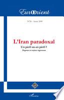 L'IRAN PARADOXAL - Un péril ou en péril ? Dogmes et enjeux régionaux