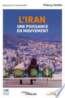 Livre L'Iran, une puissance en mouvement