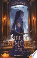 L'Ire de Némésis - Tome 01 Le Lotus de l'oubli