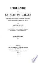 L'Irlande et le pays de Galles esquisses de voyages, d'économie politique, d'histoire