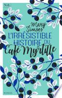 L'Irrésistible Histoire du Café Myrtille