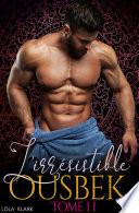 L'Irrésistible OUSBEK [TOME 2]