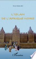 L'Islam de l'Afrique noire