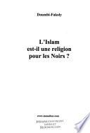 L'islam est-il une religion pour les Noirs?