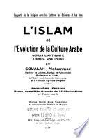L'Islam et l'évolution de la culture arabe depuis l'antiquité jusqu'à nos jours