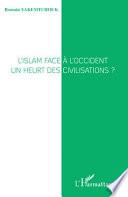 L'islam face à l'Occident, un heurt des civilisations