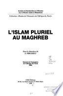 L'islam pluriel au Maghreb