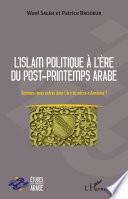 L'islam politique à l'ère du post-printemps arabe