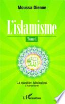 L'islamisme (Tome 1)