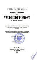 L'Israel des Alpes. Premiere histoire complete des Vaudois deu Piemont et des leurs colonies, composee en grande partie sur des documents inedits (etc.)