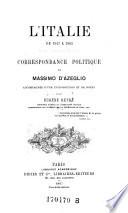 L'Italie de 1847 a 1865. Correspondance politique accompagnee d'une introduction et de notes par Eugene Rendu