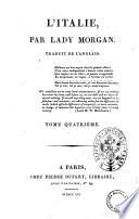L'Italie, par lady Morgan. Traduit de l'Anglais. ... Tome premier (-quatrieme]