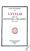 L'Italie sous le Ministère Orlando, 1917-1919