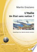 L'Italie - Un Etat sans nation ?