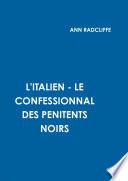 L'ITALIEN - LE CONFESSIONNAL DES PENITENTS NOIRS