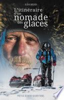 L'itinéraire d'un nomade des glaces