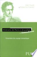 L'Itinéraire de Paris à Jérusalem de Chateaubriand