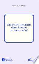 L'itinéraire mystique dans l'oeuvre de Salah Stétié