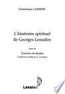 L'itinéraire spirituel de Georges Lemaître