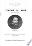 L'ivresse du sage. Comedie en 3 actes