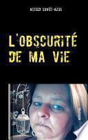 L'obscurité de ma vie