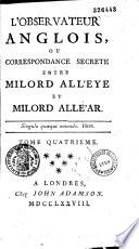 L'observateur anglais, ou correspondance secrète entre milord All'Eye et milord All'Ear