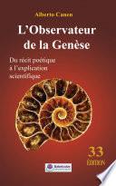 L'Observateur de la Genèse - Du récit poétique à l'explication scientifique