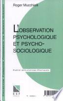 L'observation psychologique et psychosociologique