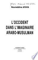 L'Occident dans l'imaginaire arabo-musulman