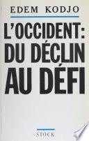 L'Occident : du déclin au défi
