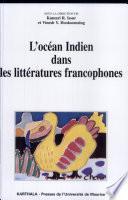 L'océan Indien dans les littératures francophones