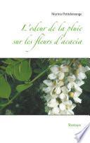 L'odeur de la pluie sur les fleurs d'acacia