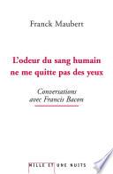 L'odeur du sang humain ne me quitte pas des yeux