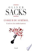 L'Odeur du si bémol. L'univers des hallucinations